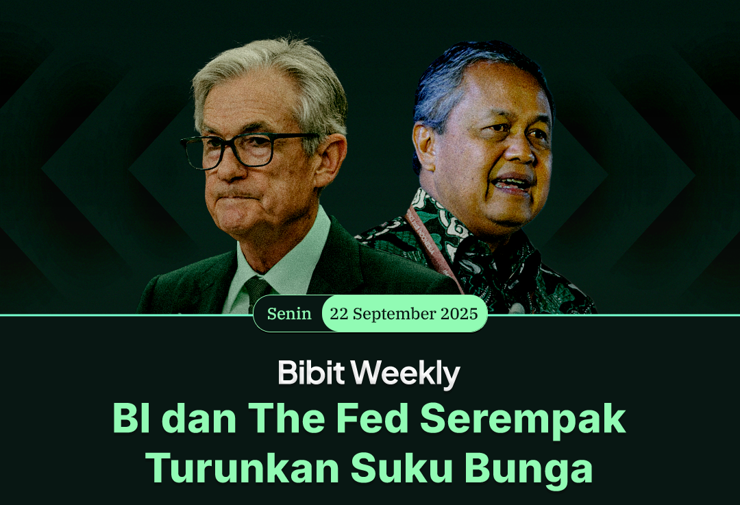 Bibit Weekly - BI dan The Fed Serempak Turunkan Suku Bunga